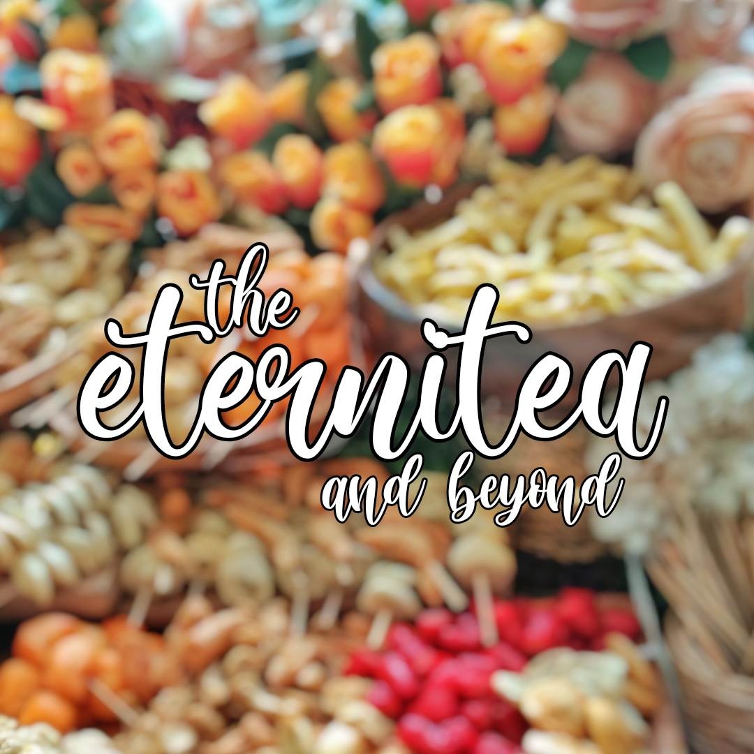 Eternitea and Beyond